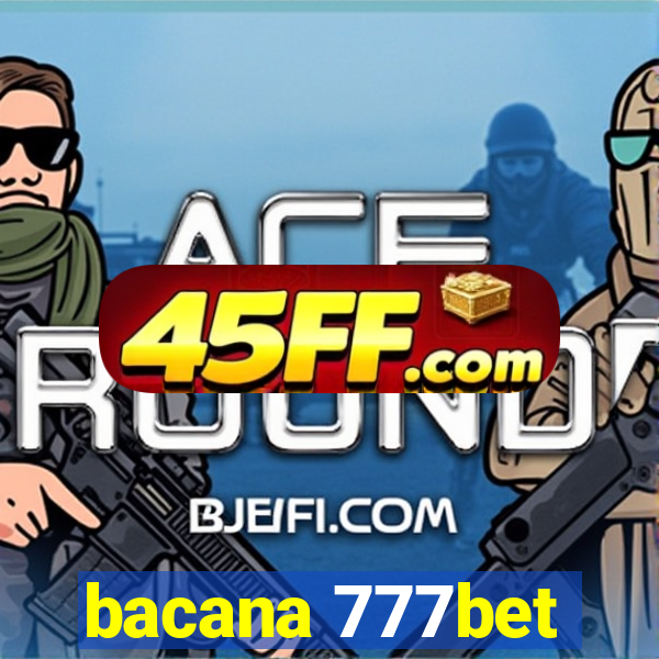 bacana 777bet